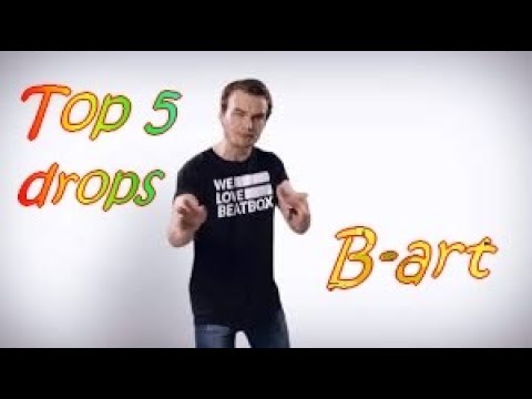 B-ART - TOP 5 BEST BEATBOX DROPS !!