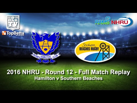 2016 NHRU Round 12 Full Match Replay - Hamilton Hawks v Southern Beaches