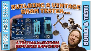 Building a Vintage DRAM Tester & Testing AliExpress FAKE(?) 4116 and 4264 DRAMs?