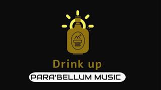 Drink Up - Parabellum (Prod. Mkrg)