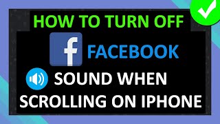 How To Turn OFF Facebook Sound When Scrolling On iPhone [2024 FIX]