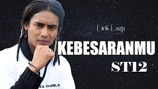 Download lagu Kebesaran Mu - ST12 ( Lirik ) mp3 Download lagu Kebesaran Mu - ST12 ( Lirik ) mp3