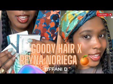 GOODY HAIR X REYNA NORIEGA 🍊 (FULL VIDEO) - TIFFANI D