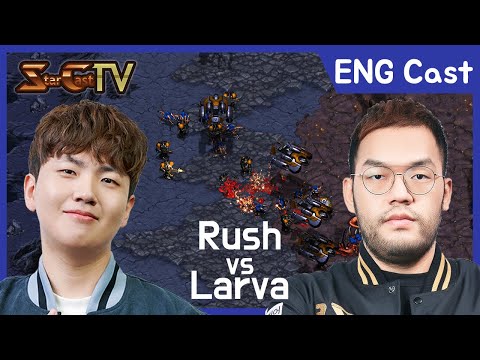 [ENG] "Very good play! #2" Rush vs Larva (TvZ) - Starcraft Remastered (StarCastTV English)