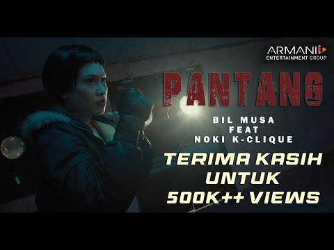 Bil Musa feat Noki - PANTANG (Official Music Video)