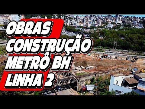 METRÔ BH OBRAS CONSTRUÇÃO LINHA 2 NOVA SUÍÇA BARREIRO MINAS GERAIS BRASIL.