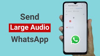 Download lagu How to Send Large Audio File on WhatsApp mp3