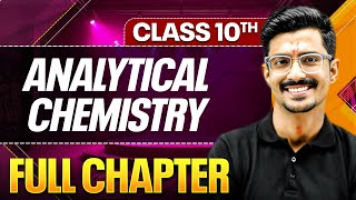 ANALYTICAL CHEMISTRY In One Shot ( Theory + PYQs ) | Class 10 ICSE Board