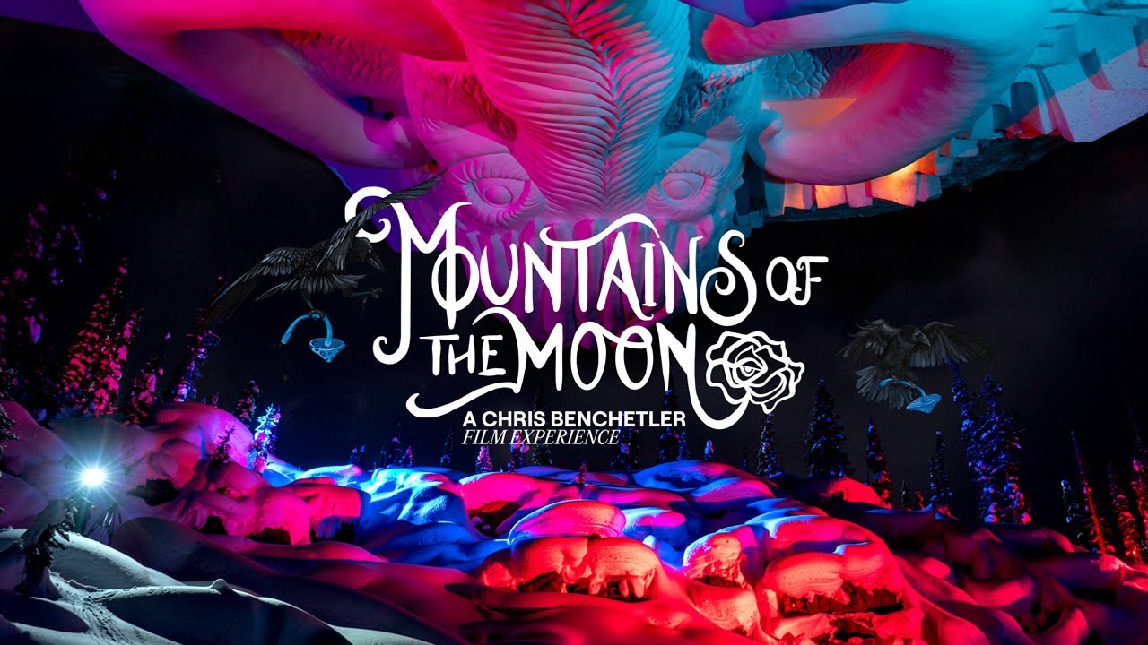 OFFICIAL TRAILER: Mountains of the Moon, a Chris Benchetler Film Experience