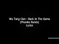 Wu-Tang Clan - Back In The Game (Phoniks Remix) LYRICS