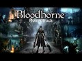 Bloodborne Soundtrack OST - The Witch of ...