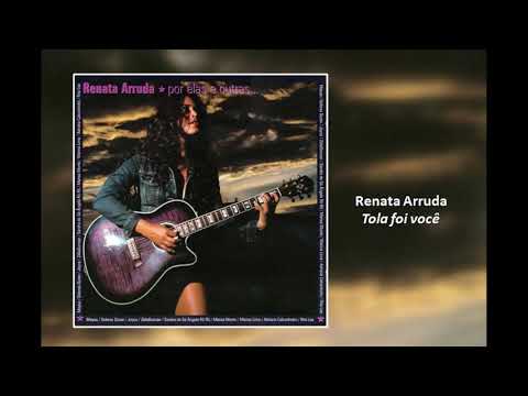Renata Arruda - Tola foi Você (Angela Ro Ro)