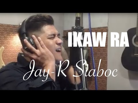 Jay-R Siaboc - IKAW RA (Kuya Bryan - OBM)