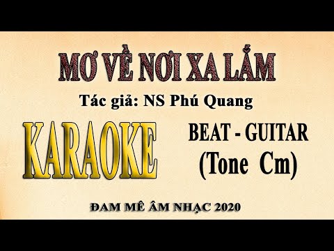 Karaoke MƠ VỀ NƠI XA LẮM - NS Phú Quang