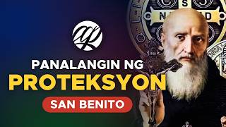 Panalangin kay SAN BENITO para sa PROTEKSYON • Tagalog St. Benedict Prayer