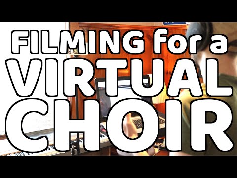 How to Record A Virtual Choir Submission