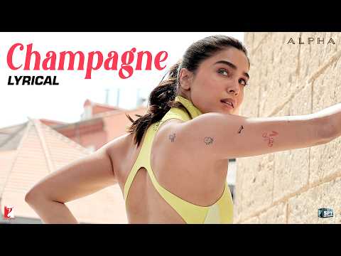 Lyrical | Champagne Song | ALPHA | Sharvari | Rohansh & Abeer | Akasa | Anvitaa Dutt — Alpha