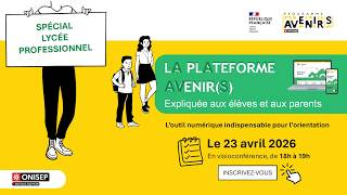 La plateforme Avenir(s) expliquée aux parents et aux élèves de lycée p