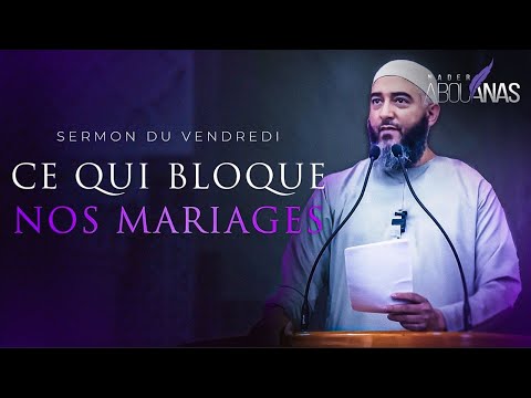 CE QUI BLOQUE NOS MARIAGES - NADER ABOU ANAS