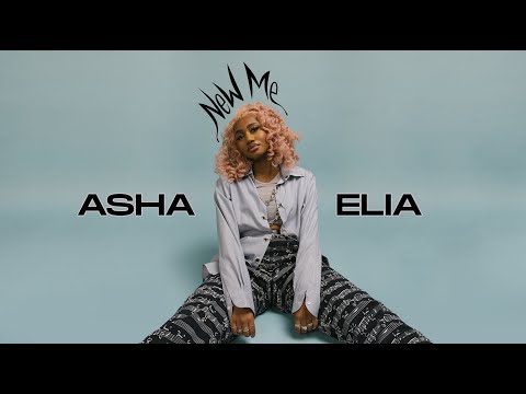 ASHA ELIA - New Me  [Official AUDIO]