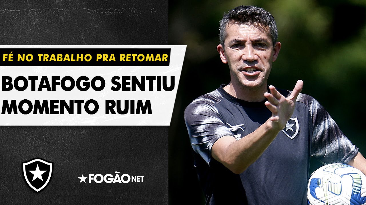 VÍDEO | Botafogo sentiu momento ruim e precisa ter calma e confiança por retomada no Brasileirão