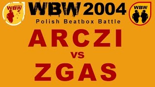 Zgas 🆚 Arczi 🎤 WBW 2004 Polish Beatbox Battle