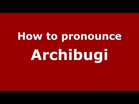 How to pronounce Archibugi (Italian/Italy) - PronounceNames.com