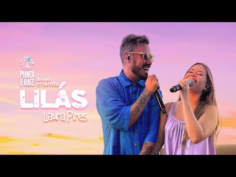 Lilás (Laura Pires) - Planta e Raiz Ao Vivo em Noronha