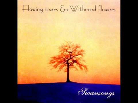 Flowing Tears and Withered Flowers - Flowers in the Rain
