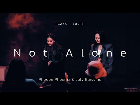 Duet - Phoebe Phoenix & July Blessing |  Not Alone | Composer - Alpha Peng | 2 Nov 2024 ||