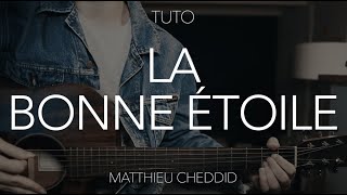 TUTO GUITARE : La bonne étoile - Matthieu Chedid