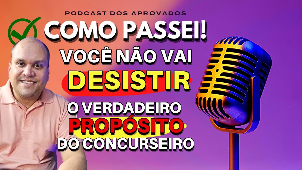 Como Estudar Para Concurso Público e Não Desistir | Podcast: Felippe Constantino