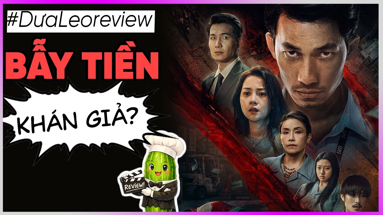 Dưa Leo review Bẫy tiền