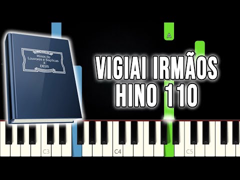 Hino 110 CCB - Vigiai Irmãos | VERSÃO FÁCIL  | Piano e Teclado Tutorial