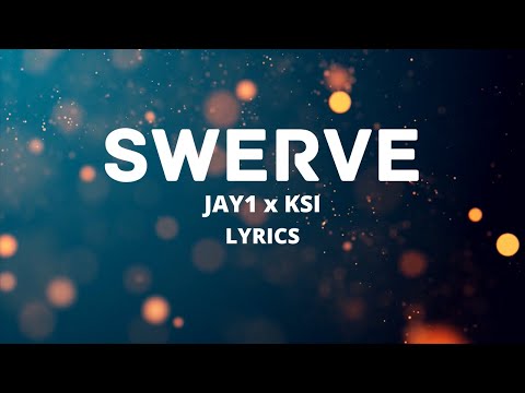 Swerve - JAY1 x KSI (Lyrics)
