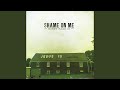 Shame on Me