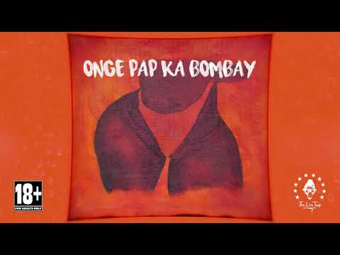 Wuod Baba - ONGE PAP KA BOMBAY!
