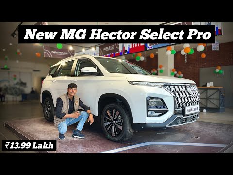 NEW 🔥 2026 MG Hector Select Pro Review - 2nd Base Variant 
