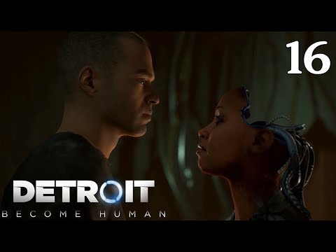 Detroit: Become Human - 100% Walkthrough: Part 16 - Time to Decide (No Commentary)