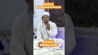 Download lagu Nadzom Syeikhunal Mukarom | Ustadz Sholihin Ardhi mp3