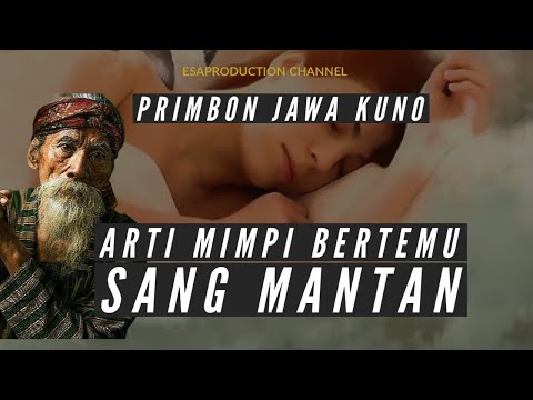 Arti mimpi bertemu SANG MANTAN