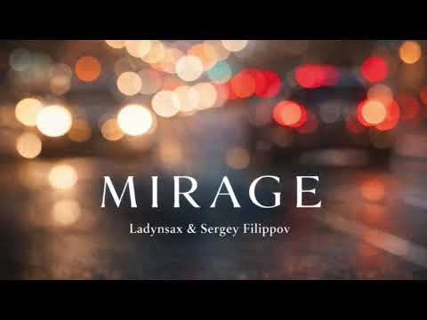 Ladynsax , Sergey Filippov - Mirage