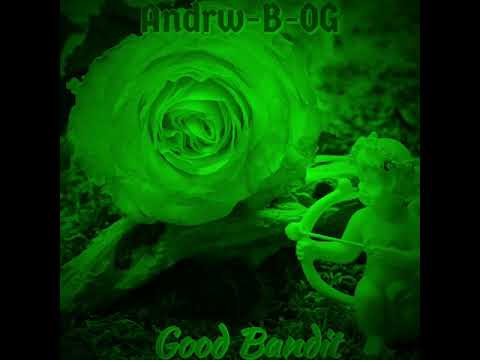 Andrw-B-OG- G00D B4ND1T