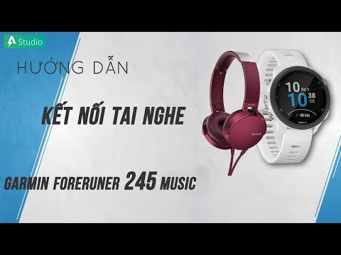 [Hướng dẫn] Kết nối tai nghe với đồng hồ Garmin Forerunner 245/245 Music