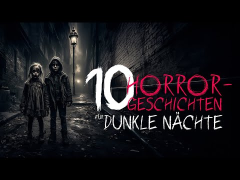 Creepypasta "10 Horrorgeschichte für dunkle Nächte" German/Deutsch