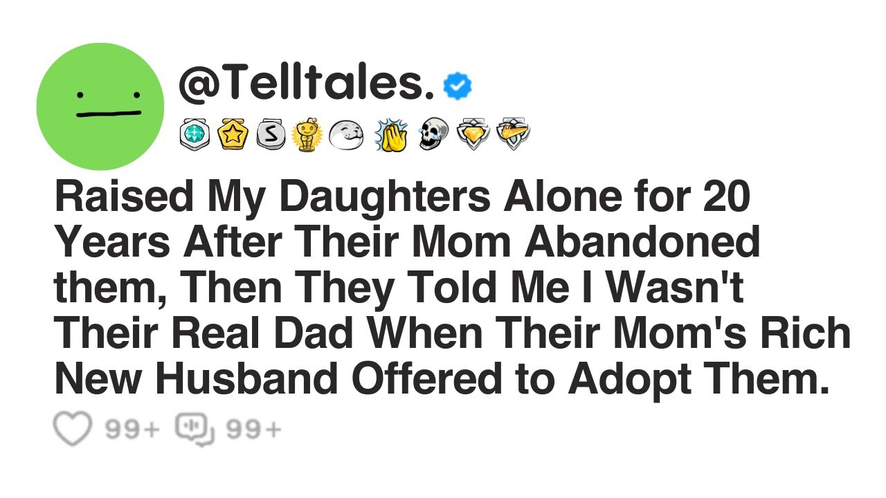 Raised My Daughters Alone for 20 Years After Their Mom Abandoned them, Then They...