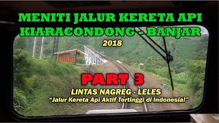 Download lagu (PART 3) CABVIEW JALUR KERETA API LINTAS KIARACONDONG-BANJAR  LINTAS NAGREG-LELES. mp3
