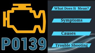 dtc p0139 interpretation