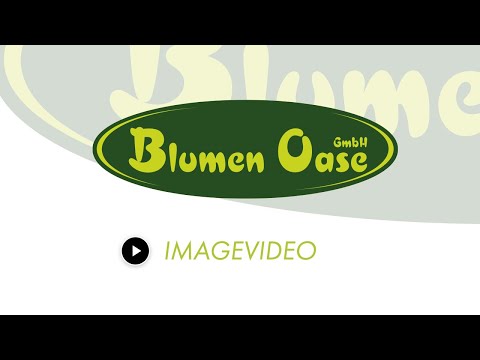 Blumen Oase - Wir stellen uns vor | Imagefilm by AnimatedReal GmbH