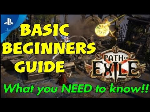 BASIC BEGINNERS GUIDE!! What You NEED To Know!! - Path of Exile PS4